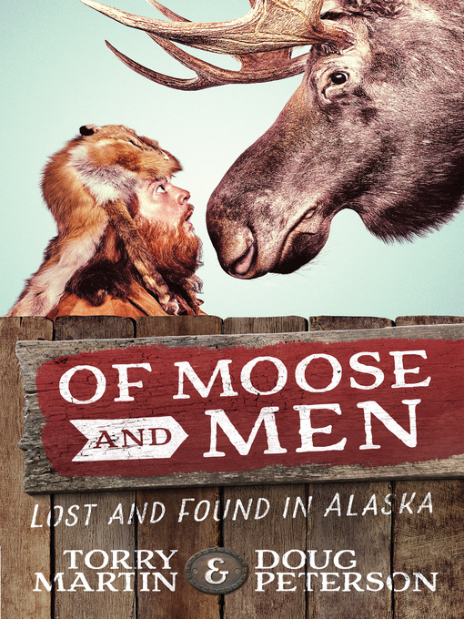 Title details for Of Moose and Men by Torry Martin - Available